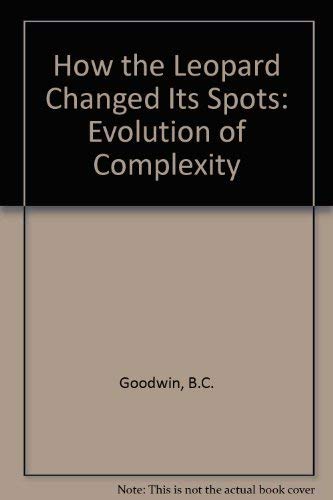 Beispielbild fr How the Leopard Changed Its Spots : The Evolution of Complexity zum Verkauf von Novel Ideas Books & Gifts