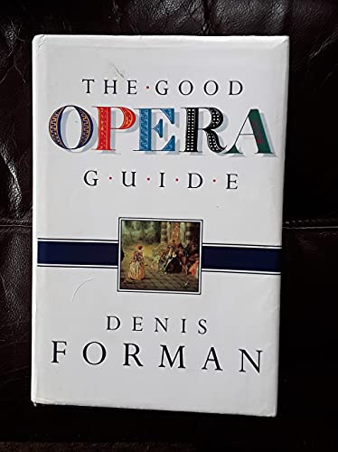 9780297815013: The Good Opera Guide