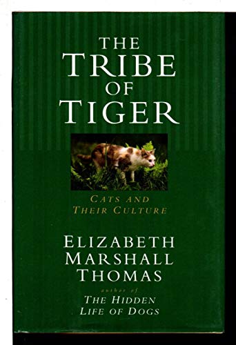 Imagen de archivo de Tribe of Tiger, The: Cats and Their Culture a la venta por SuzyQBooks