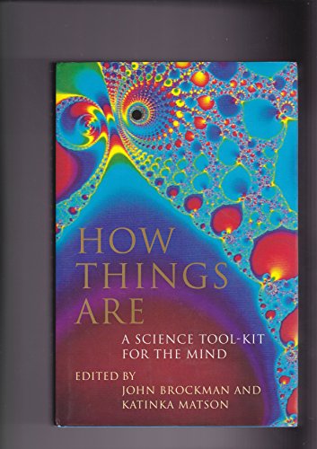 Beispielbild fr How Things are: Science Tool Kit for the Mind zum Verkauf von AwesomeBooks