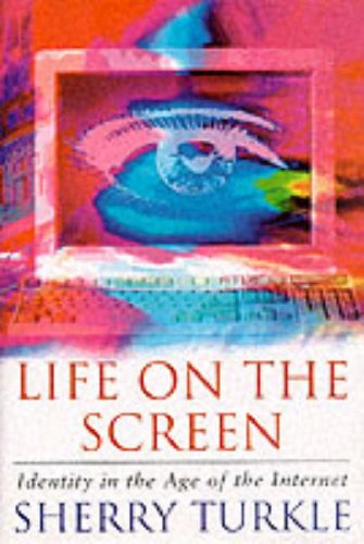 Stock image for Life on the Screen: Identity in the Age of the Internet for sale by WorldofBooks