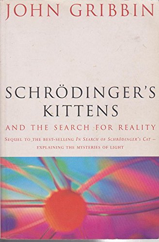 Beispielbild fr Schrodinger's Kittens and the Search for Reality: The Quantum Mysteries Solved zum Verkauf von WorldofBooks