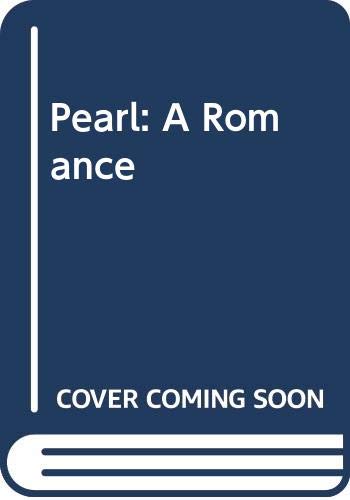Stock image for Pearl: A Romance for sale by RIVERLEE BOOKS