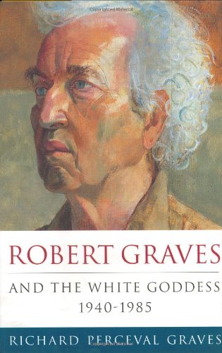 Robert Graves and the white goddess, 1940-85; London
