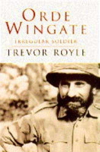 Beispielbild fr Orde Wingate: Irregular Soldier zum Verkauf von WorldofBooks