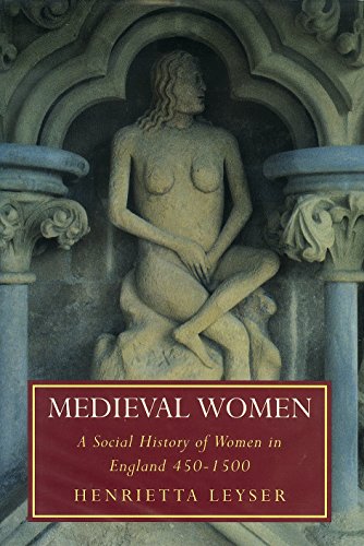 Stock image for Medieval Women: A Social History of Women in England 450 - 1500 for sale by St Philip's Books, P.B.F.A., B.A.