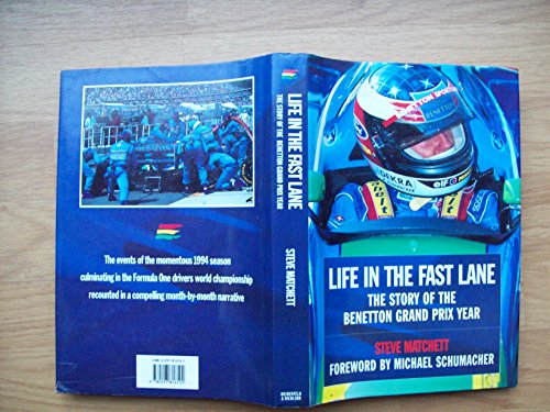 9780297816102: Life in the Fast Lane: The Story of the Benetton Grand Prix Year