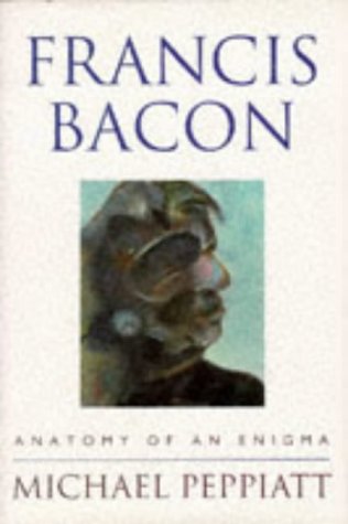 Beispielbild fr Francis Bacon: Anatomy of an Enigma zum Verkauf von WorldofBooks