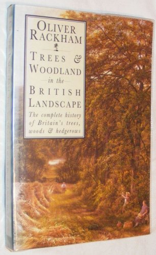 9780297816232: Trees and Woodland in the British Landscape