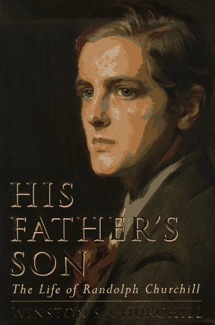 Imagen de archivo de His Father's Son: Life of Randolph Churchill a la venta por WorldofBooks