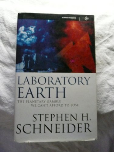 9780297816447: Sci. Ma: Laboratory Earth: The Planetary Gamble We Can't Afford to Lose (Science Masters)