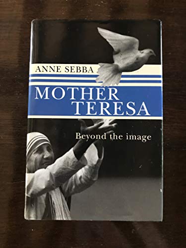 9780297816775: Mother Teresa Beyond the Image