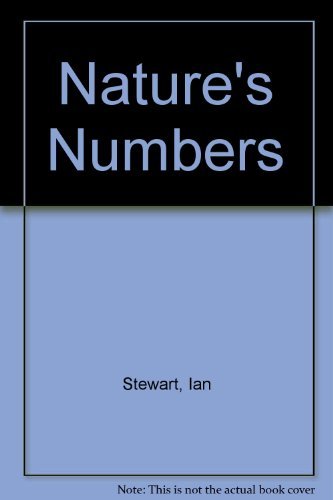 9780297816829: Nature's Numbers: Discovering Order and Pattern in the Universe (Science Masters)