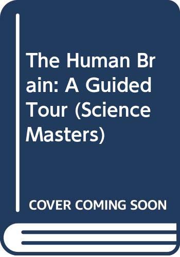 Stock image for The Human Brain: A Guided Tour (Science Masters) for sale by medimops