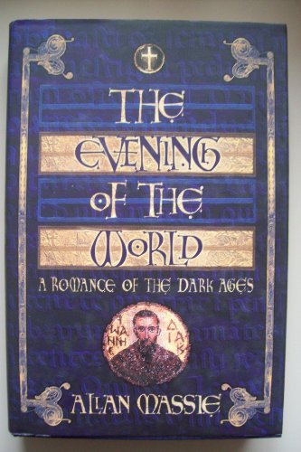 9780297816973: The Evening of the World: A Novel
