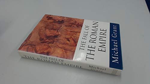 9780297817116: The Fall of the Roman Empire