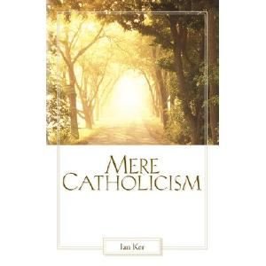Catholicism (9780297817147) by Ker, Ian