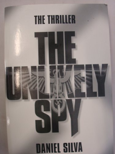 9780297817901: The Unlikely Spy