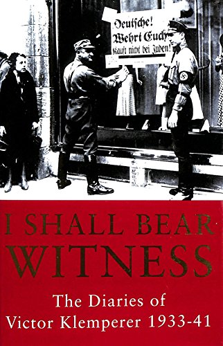 Beispielbild für I Shall Bear Witness - The Diaries of Victor Klemperer 1933-41 zum Verkauf von WorldofBooks
