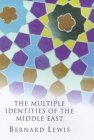 9780297818465: The Multiple Identities Of The Middle East (Master Minds S.)