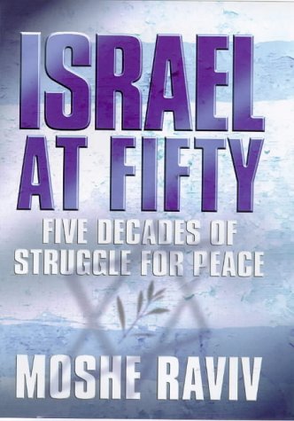 Beispielbild fr Israel at Fifty: Five Decades of Struggle for Peace: A Diplomat's Narrative zum Verkauf von PsychoBabel & Skoob Books