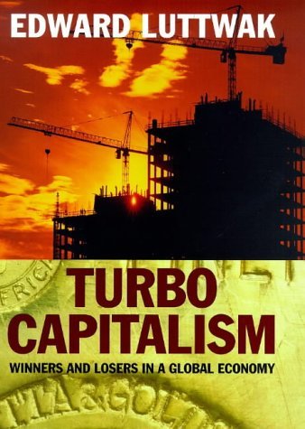 Imagen de archivo de Turbo Capitalism: Winners and Losers in the Global Economy a la venta por WorldofBooks