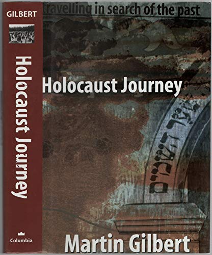 9780297818861: Holocaust Journey: Travelling In Search Of The Past