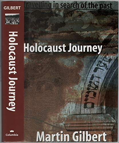 9780297818861: Holocaust Journey: Travelling in Search of the Past