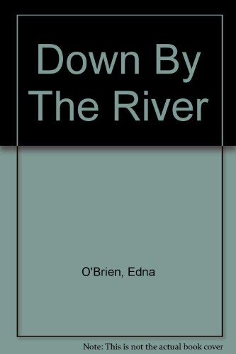 9780297818908: Down By The River
