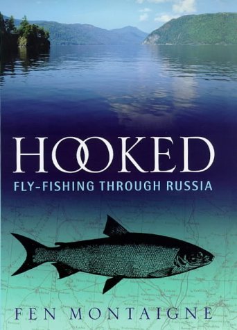 9780297818922: Hooked: Fly-fishing Through Russia [Idioma Ingls]