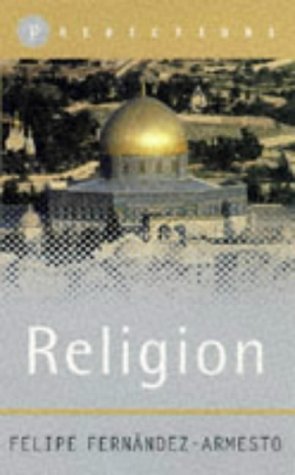 Religion and Faith (Predictions) (9780297818953) by Felipe FernÃ¡ndez-Armesto