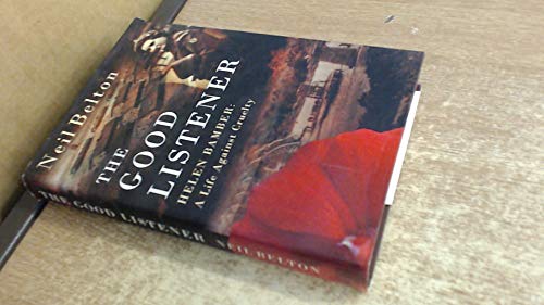 Imagen de archivo de 'THE GOOD LISTENER : HELEN BAMBER, A LIFE AGAINST CRUELTY' a la venta por Wonder Book