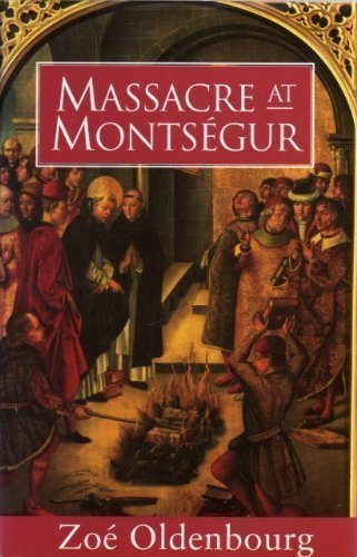 Beispielbild fr Massacre At Montsegur: A History Of The Albigensian Crusade zum Verkauf von WorldofBooks