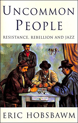 Beispielbild fr Uncommon People: Resistance, Rebellion and Jazz zum Verkauf von Zoom Books Company