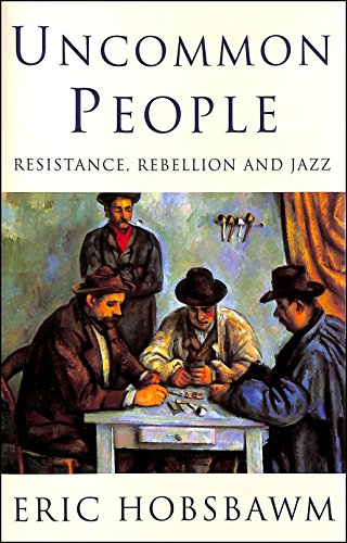 Imagen de archivo de Uncommon People: Resistance, Rebellion and Jazz a la venta por Zoom Books Company