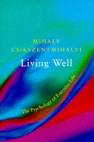 Beispielbild fr Living Well: The Psychology of Everyday Life zum Verkauf von WorldofBooks