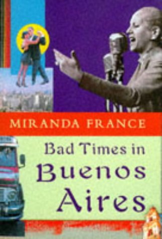 9780297819660: Bad Times in Buenos Aires