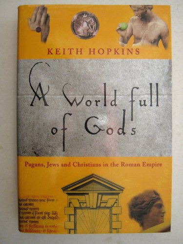 Beispielbild fr A World Full of Gods : Pagans, Jews and Christians in the Roman Empire zum Verkauf von Greener Books
