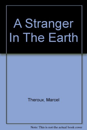 9780297819899: Stranger in the Earth