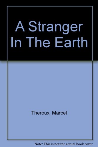 9780297819899: A Stranger In The Earth