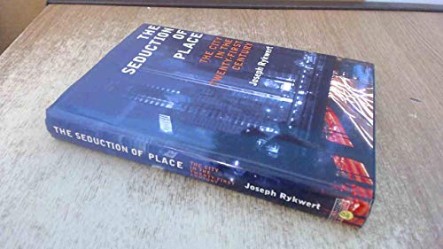 Imagen de archivo de The Seduction of Place: The City in the Twenty-First Century: The City in the Twenty-first Century and Beyond a la venta por WorldofBooks