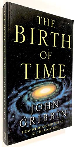 Beispielbild fr The Birth of Time: How We Measured the Age of the Universe zum Verkauf von SecondSale