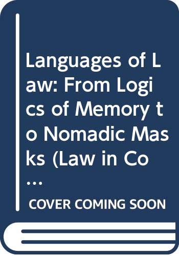 Languages of Law: From Logics of Memory to Nomadic Masks (Law in Context) (9780297820093) by Goodrich, Peter