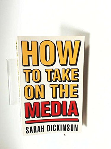 How to Take on the Media