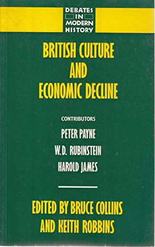 Stock image for British Culture and Economic Decline (Debates in Modern History S.) for sale by WorldofBooks