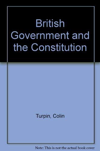 9780297820512: British Government and the Constitution: Text and Materials