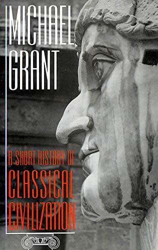 9780297820802: Short History of Classical Civilization