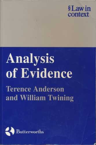 9780297821007: Analysis of Evidence: How to Do Things with Facts Based on Wigmore's Science of Judicial Proof (Law in Context S.)