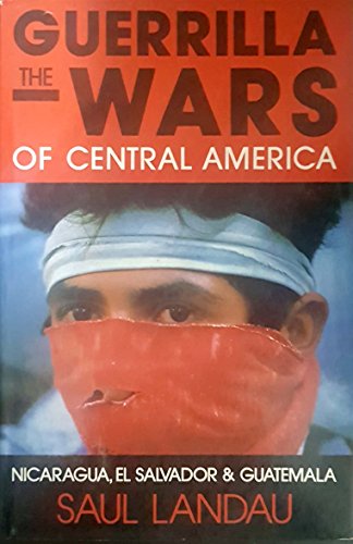 Beispielbild fr Guerilla Wars of Central America: Nicaragua, El Salvador and Guatemala zum Verkauf von WorldofBooks