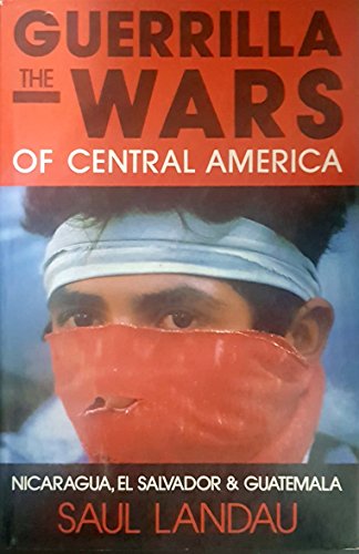 Stock image for Guerilla Wars of Central America: Nicaragua, El Salvador and Guatemala for sale by WorldofBooks